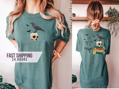 Make Your Own Magic Tshirt, Skull Shirt, Halloween Gift, Halloween Shirt, Crow Shirt, Bat Shirt,Book Lover Gift,Halloween Gifts,Gift for Her