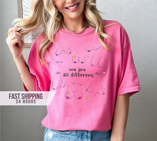 We are all Different Tshirt, Breast Boob Shirt, Feminism Shirt, Breast Cancer T Shirt, Boobs Shirt, Boobies T shirt, Feminism Gift