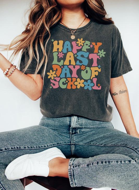 Happy Last Day of School Tshirt,  Teacher Gift, School Shirt, Teacher Shirt, End of School Year Shirt, Student Gift, Gift for Her
