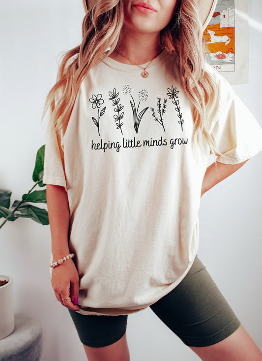 Helping Little Minds Grow Tshirt, Teacher Gifts, Flower Shirt, Teacher Shirt, Teacher Gift, Teachers Day Gift,Flower Girl Gift, Floral Shirt