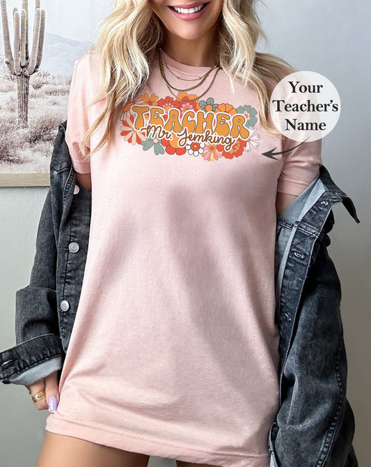 Custom Flower Teacher Shirt, Teacher Shirt, Custom Shirt, Flower Shirt, Personalized Gifts, Custom Gift, Flower Teacher