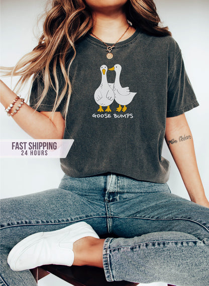 Goose Bumps Tshirt, Silly Goose Shirt, Funny Shirt, Goose Shirt, Silly Goose Gift, Unisex Goose Shirt, Funny Goose Shirt, Gift for Her