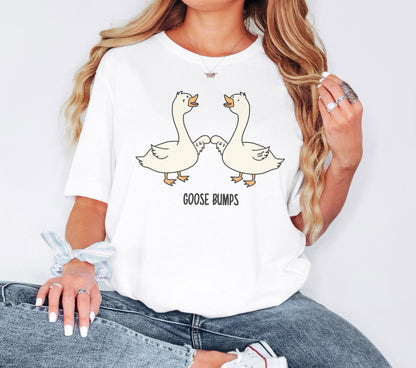 Goose Bumps Tshirt, Best Friend Shirt, Couple Shirt, Cute Gooses Tee, Best Friend Gift, Funny Shirt, Silly Goose Shirt, Trendy Shirts