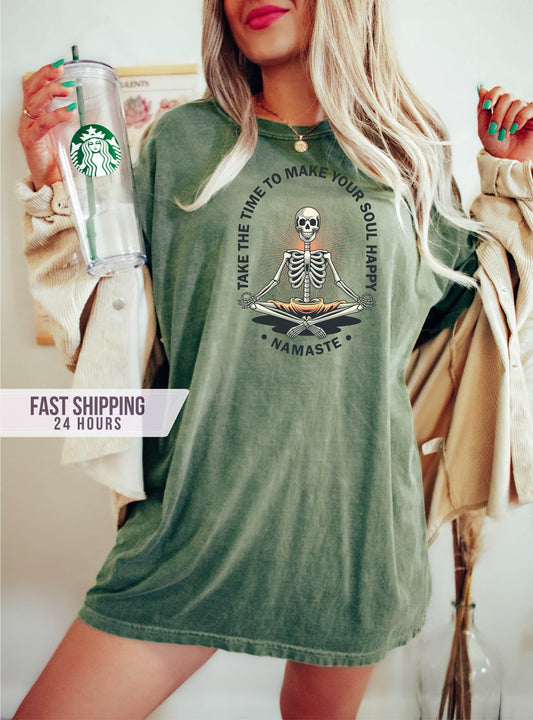 Take The Time to Make Your Soul Happy Tshirt,Skeleton Shirt,Namaste Shirt,Yoga Shirt,Meditation Shirt, Yoga Gift,Halloween Gifts,Funny Shirt