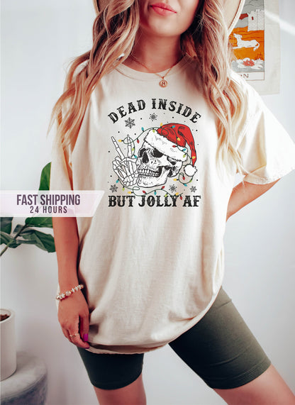 Dead Inside But Jolly Af Tshirt, Skeleton Shirt, Christmas Shirt, Funny Christmas Shirt, Christmas Skeleton Shirt, Christmas Gifts