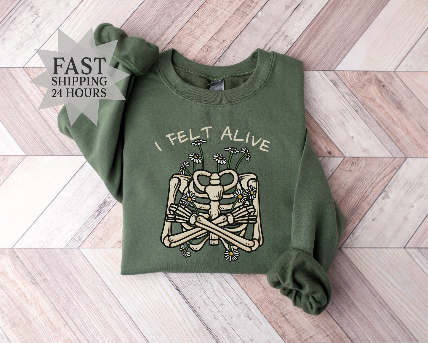 I Felt Alive Sweatshirt,Funny Halloween Sweathirt,Skeleton Sweatshirt,Halloween Gifts,Flower Sweatshirt,Flower Girl Gift,Halloween Hoodie