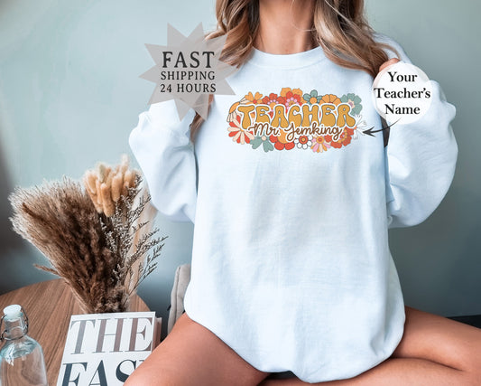 Custom Flower Teacher Sweatshirt, Teacher Sweatshirt, Flower Sweatshirt, Personalized Gifts, Custom Sweatshirt, Custom Gift, Flower Hoodie