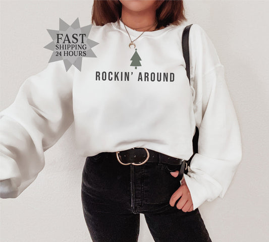 Rockin Around Sweatshirt,Christmas Tree Sweatshirt,Holiday Sweatshirt, Christmas GiftsChristmas Sweatshirt,Christmas Crewneck,Winter Hoodie