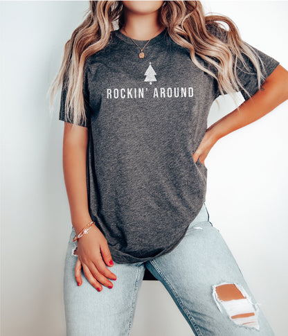 Rockin Around Tshirt, Christmas Tree Shirt, Christmas Shirt, Holiday Shirt, Christmas Gifts, Cute Christmas Shirt, Winter Shirt,Gift for Him