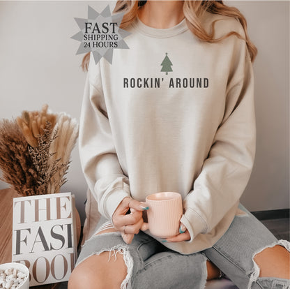 Rockin Around Sweatshirt,Christmas Tree Sweatshirt,Holiday Sweatshirt, Christmas GiftsChristmas Sweatshirt,Christmas Crewneck,Winter Hoodie