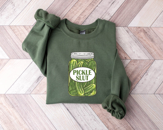 Pickle Slut Sweatshirt, Pickles Sweatshirt, Pickle Jar Hoodie,Pickle Slut Sweatshirt,Pickle Gift,Funny Humor Pickle Sweatshirt,Pickle Hoodie