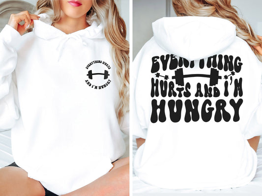 Everything Hurts and I'm Hungry Sweatshirt,Funny Sweatshirt,Work Out Sweatshirt,Weightlifter Gift,Gym Sweatshirt,Workout Hoodie,Gift for Her