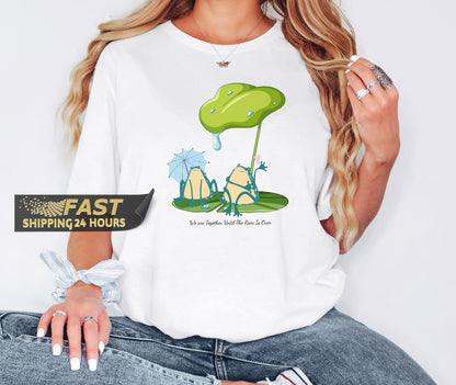 We are Together Until The Rain is Over Tshirt, Couple Gift, Frog Shirt, Couple Shirt, Lover Shirt Frog Shirt, Book Shirt, Frog Lover Gift