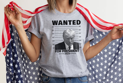 Wanted for President Tshirt, Trump Shirt, Trump Not Guilty Shirt, Trump Election Shirt, Never Surrender Tee, Election Tee, Trump 2024 Shirt
