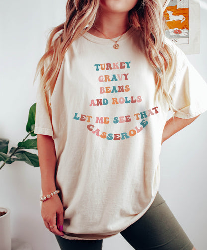 Turkey Gravy Beans and Rolls,Let me See That Casserole Tshirt, Funny Shirt, Turkey Shirt, Thanksgiving Shirt, Fall Shirt, Thanksgiving Gifts
