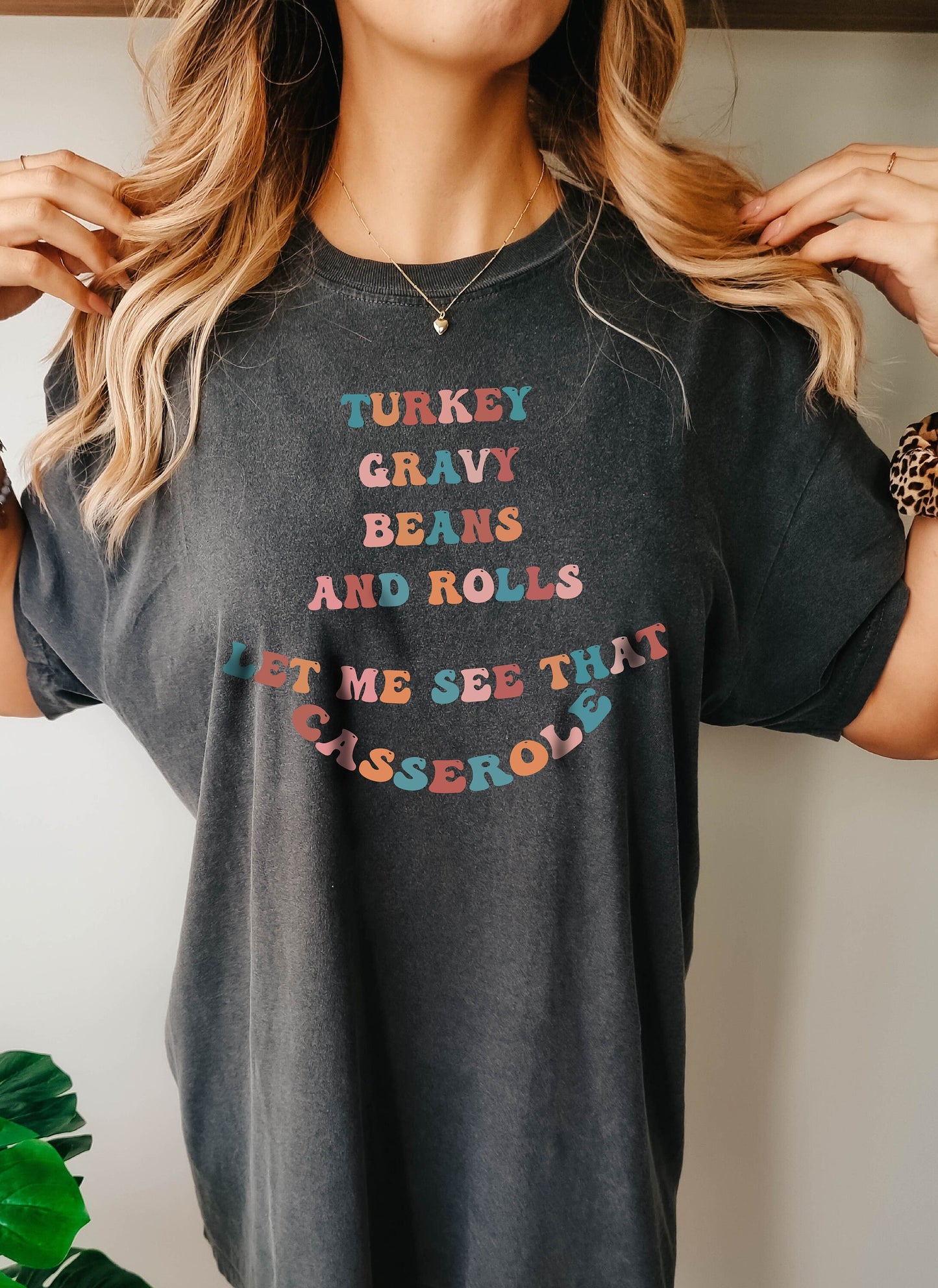 Turkey Gravy Beans and Rolls,Let me See That Casserole Tshirt, Funny Shirt, Turkey Shirt, Thanksgiving Shirt, Fall Shirt, Thanksgiving Gifts