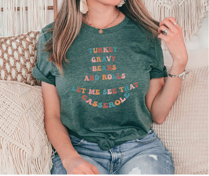 Turkey Gravy Beans and Rolls,Let me See That Casserole Tshirt, Fall Gifts, Turkey Shirt, Thanksgiving Shirt, Fall Shirt, Thanksgiving Gifts
