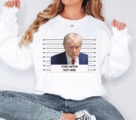 Custom Trump Sweatshirt, Trump Sweatshirt, Custom Text, Donald Trump Hoodie, Custom Gifts, Trump Election Sweatshirt, Gift for Her