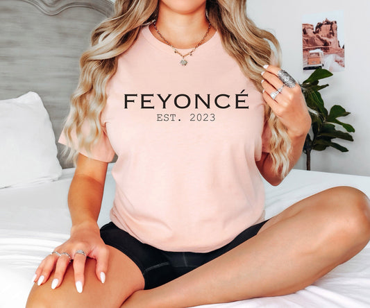 Feyonce Tshirt, Wedding Shirt, Bachelorette Shirt, Engagement Gift, Future Bride Shirt, Bride Shirt, Bridal Shower Gift,Engagement Shirt