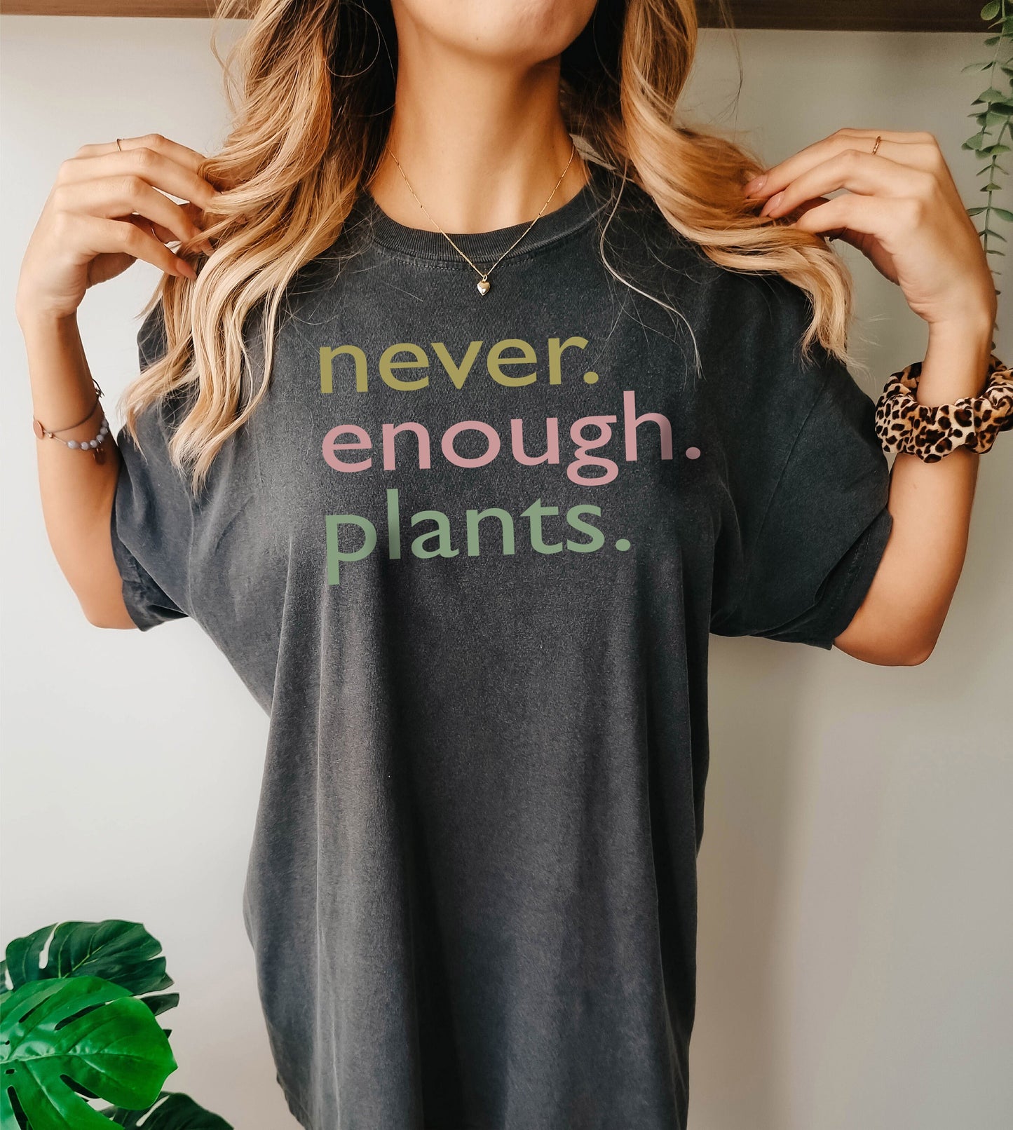 Never Enough Plants Tshirt, Plant Lover, Plant Mom Shirt, Plant Shirt, Plant Lady Shirt, Funny Plant Shirt, Gift for Her, Gift for Women