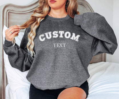 Custom Text Sweatshirt, Personalized Gifts, Custom Sweatshirt, Gift for Men, Custom Gift, Custom Text, Gift for Women, Customized Hoodie