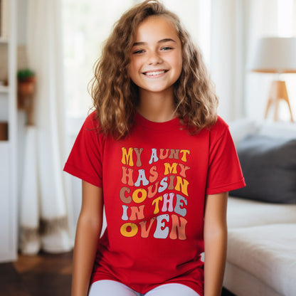 My Aunt Has My Cousin in the Oven Tshirt, Cousin Shirt, Cousin Crew Shirt ,Big Cousin Shirt, Cousin Shirt,Cousin Tshirt,Cousin Gift