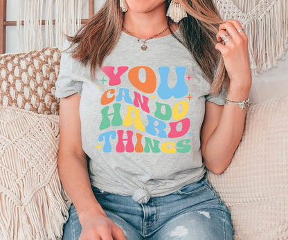 You Can Do Hard Things Tshirt,Motivational Shirt,School Counselor Shirt,Inspirational Shirt,Teacher Life,Special Education Shirt, Shirt