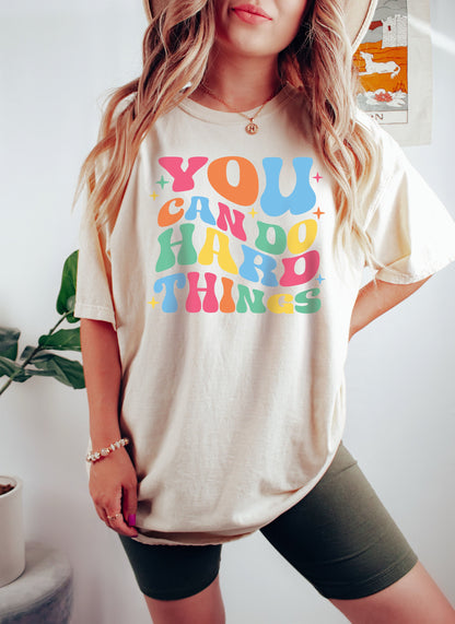 You Can Do Hard Things Tshirt, School Counselor Shirt, Inspirational Shirt, Teacher Life, Special Education Shirt, Gift For Her,Gift for Him