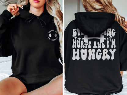 Everything Hurts and I'm Hungry Sweatshirt,Funny Sweatshirt,Work Out Sweatshirt,Weightlifter Gift,Gym Sweatshirt,Workout Hoodie,Gift for Her