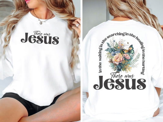 There was Jesus Sweatshirt, Religious Sweatshirt, Floral Hoodie, Christian Sweatshirt, Jesus Sweatshirt, Religious Gift, Bible Verse Hoodie