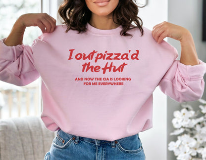 I Out Pizza'd the Hut Sweatshirt, Funny Meme Sweatshirt, Weird Sweatshirt, Trendy Sweatshirt, Crewneck Sweatshirt,Gift for Her,Gift for Him