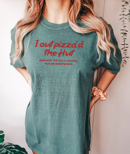 I Out Pizza'd the Hut Tshirt, Funny Meme Shirt, Weird Shirt, Trendy Shirt,Gift for Her, Funny Shirt, Gift for Him, Meme Shirt