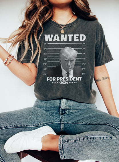 Wanted for President Tshirt, Trump  Shirt, ,Donald Trump  Shirt, Election Shirt, Never Surrender Tee, Trump Election Tshirt, Gift for Her