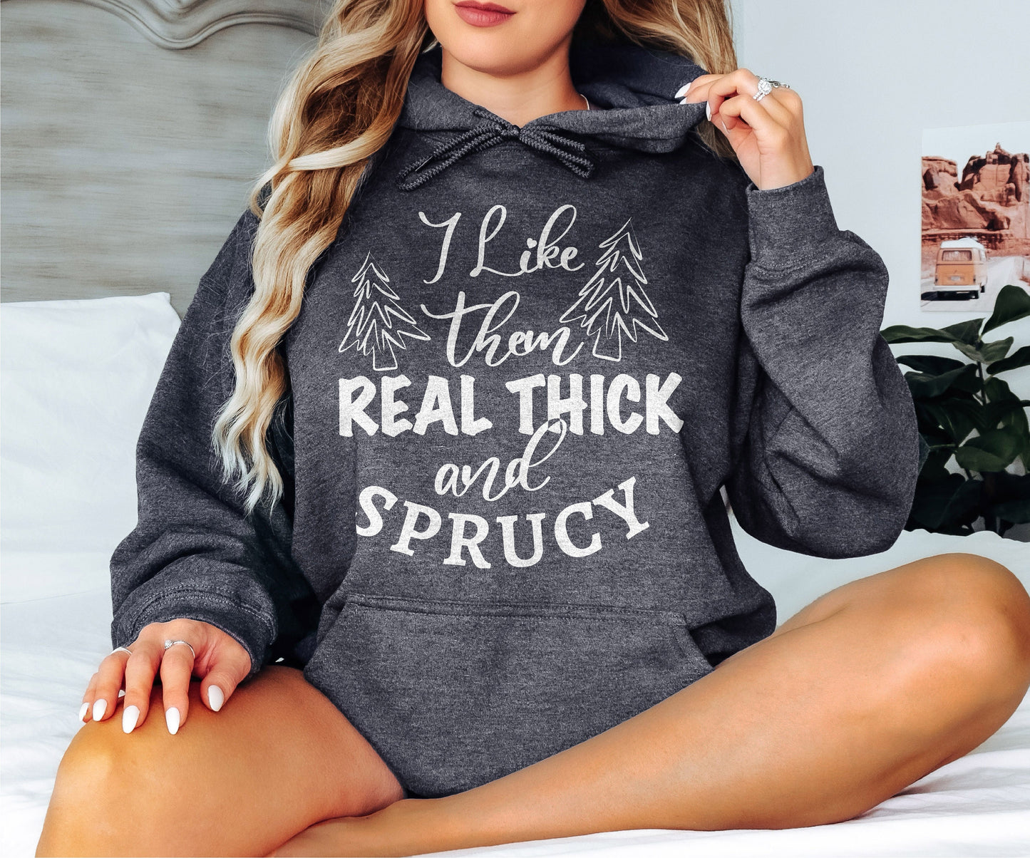 I Like Them Real Thick and Sprucy Sweatshirt, Christmas Sweatshirt, Christmas Tree Hoodie, Cute Christmas Sweatshirt, Funny Christmas Hoodie
