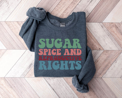 Pumpkin Spice and Reproductive Rights Sweatshirt, Feminist Sweatshirt, Feminist Hoodie, Social Justice Sweatshirt, Human Rights Sweatshirt