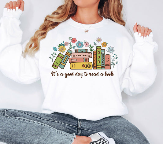 It's a Good Day to a Read Book Sweatshirt,Teacher Sweatshirt,Bookish Sweatshirt,Book Lover Gift,Teacher Gifts, Book Sweatshirt,Flower Hoodie