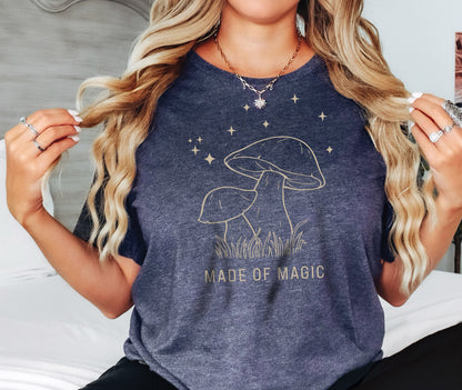 Made of Magic Tshirt, Mushroom Shirt, Magic Mushroom Shirt, Magic Spell Shirt, Botanical Shirt, Nature Lover Gift, Hippie Shirt,Nature Shirt