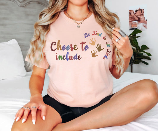 Choose To Include Tshirt, Inclusion Shirt,Special Education,SLP Teacher Gift, Teacher Shirt, Sped Teacher Gift,Be Kind, Neurodiversity Shirt