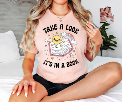 Take a Look it's in a Book Shirt, Teacher Shirt,Book Lover Shirt,Librarian Shirt,Bookish Shirt,Reading Shirt, Book Lover Gift,Reading Tshirt