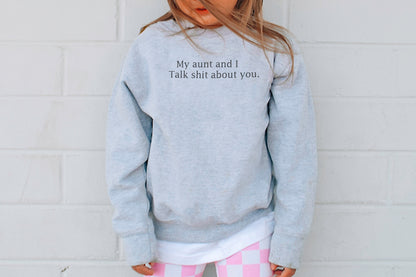 My Aunt and I Talk Shit About You Sweatshirt, Aunt Gift, Favorite Aunt Sweatshirt, Cool Aunt Hoodie, Aunt Sweatshirt, Funny Niece Hoodie,