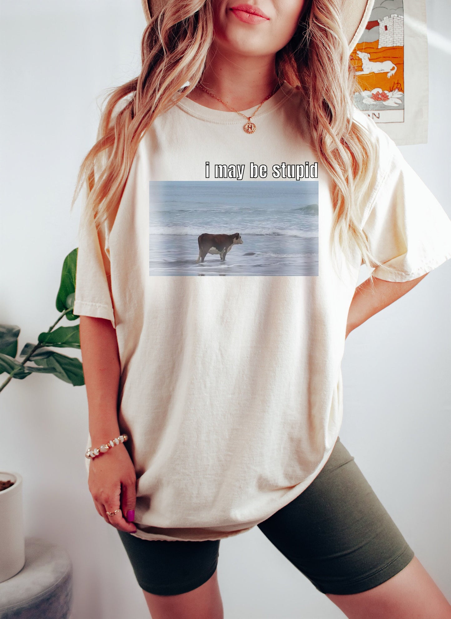 I May Be Stupid Tshirt, Meme Shirt, Ocean Cow Shirt, Funny Shirt, Gift for Her, Gift for Him, Joke Shirt, Funny Meme Tee, Gag Shirt