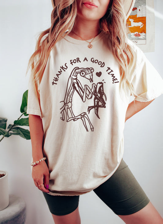 Thanks for a Good Time Tshirt, Praying Mantis Shirt, Funny Weird Shirt, Crazy Shirt, Cute Insect Shirt, Dark Humor Tee, Silly Saying Shirt