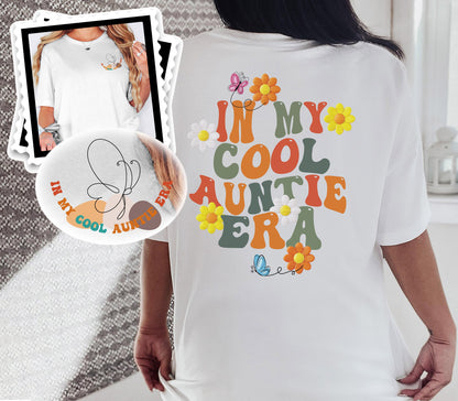 In My Cool Auntie Era Tshirt, Auntie Shirt, Auntie Gift, New Aunt Gift, Auntie Tshirt, Aunt Gifts, Gift for Mom, Cool Aunt Shirt, Aunt Shirt