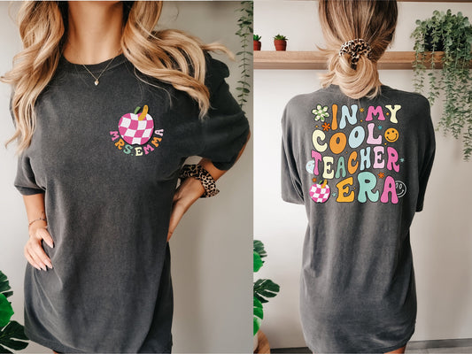 In My Cool Teacher Era, Teacher Gift, Custom Gift, Cool Teacher Shirt, Custom Teacher Shirt, Personalized Gifts,  Teacher Shirt