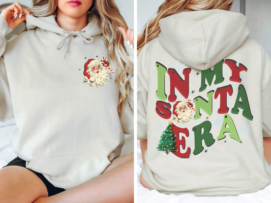 In My Santa Era Sweatshirt,Cute Christmas Hoodie, Santa Hoodie,Christmas Sweatshirt, Holiday Sweatshirt,Christmas Gift,Santa Sweatshirt