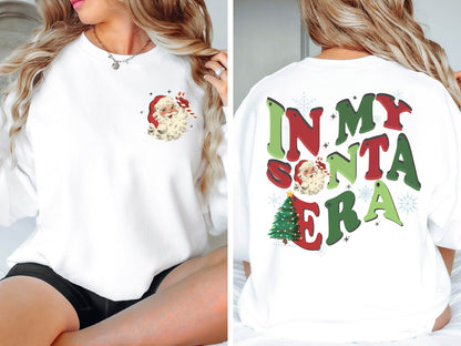 In My Santa Era Sweatshirt,Cute Christmas Hoodie, Santa Hoodie,Christmas Sweatshirt, Holiday Sweatshirt,Christmas Gift,Santa Sweatshirt