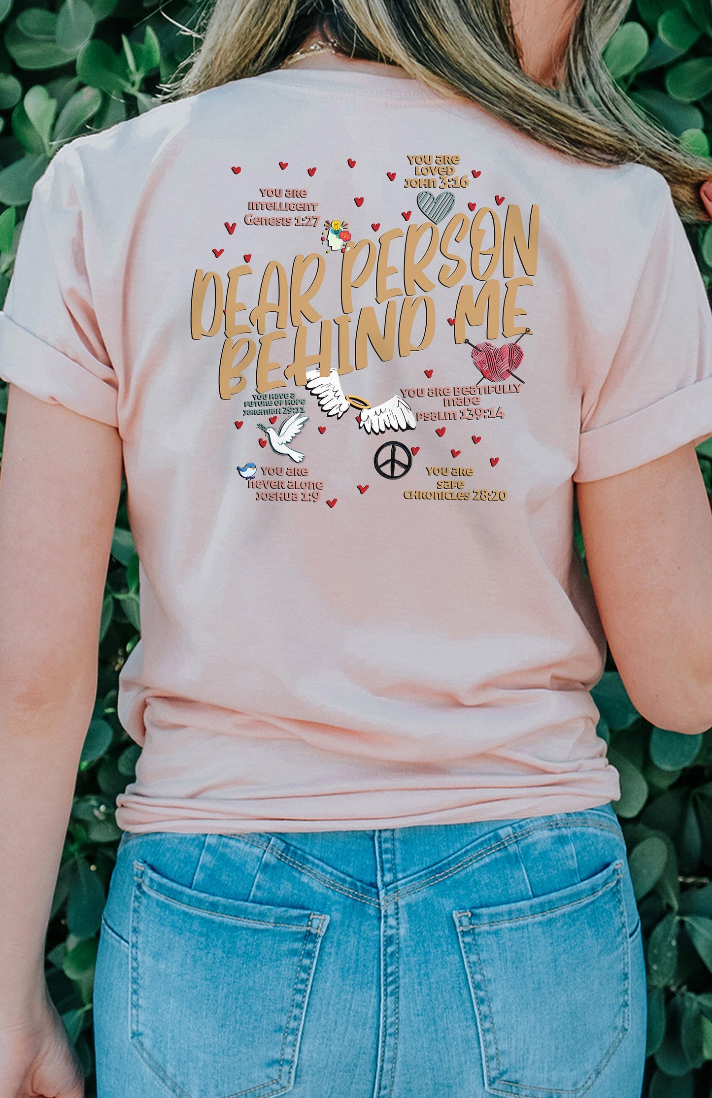 Dear Person Behind Me Tshirt, Christian Shirt, Religious Gift, Bible Verse Shirt, Christian Gift, Inspirational Shirt, Jesus Shirt