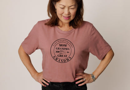 Mom Grandma Great Grandma Shirt, Gift for Mom, Mother's Day Gift, Gift for Her, Grandma T-Shirt, Gift for Gigi, Grandparents Gift