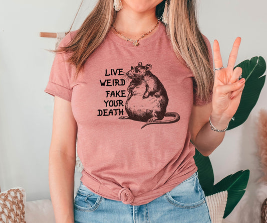 Sewer Rat Shirt, Live Weird Fake Your Death Brown Rat T-Shirt, Funny Animal Gift, Birthday Gift, Gift for Him, Gift for Her, Unique Gift