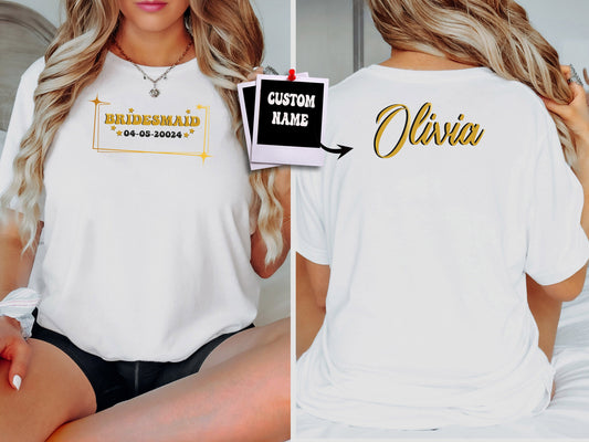 Custom Name Biridesmaid Shirt, Gift for Wedding, Bride to Be Gift, Gift for Girlfriend, Gift for Her, Bride Custom Date T-Shirt, Group Shirt